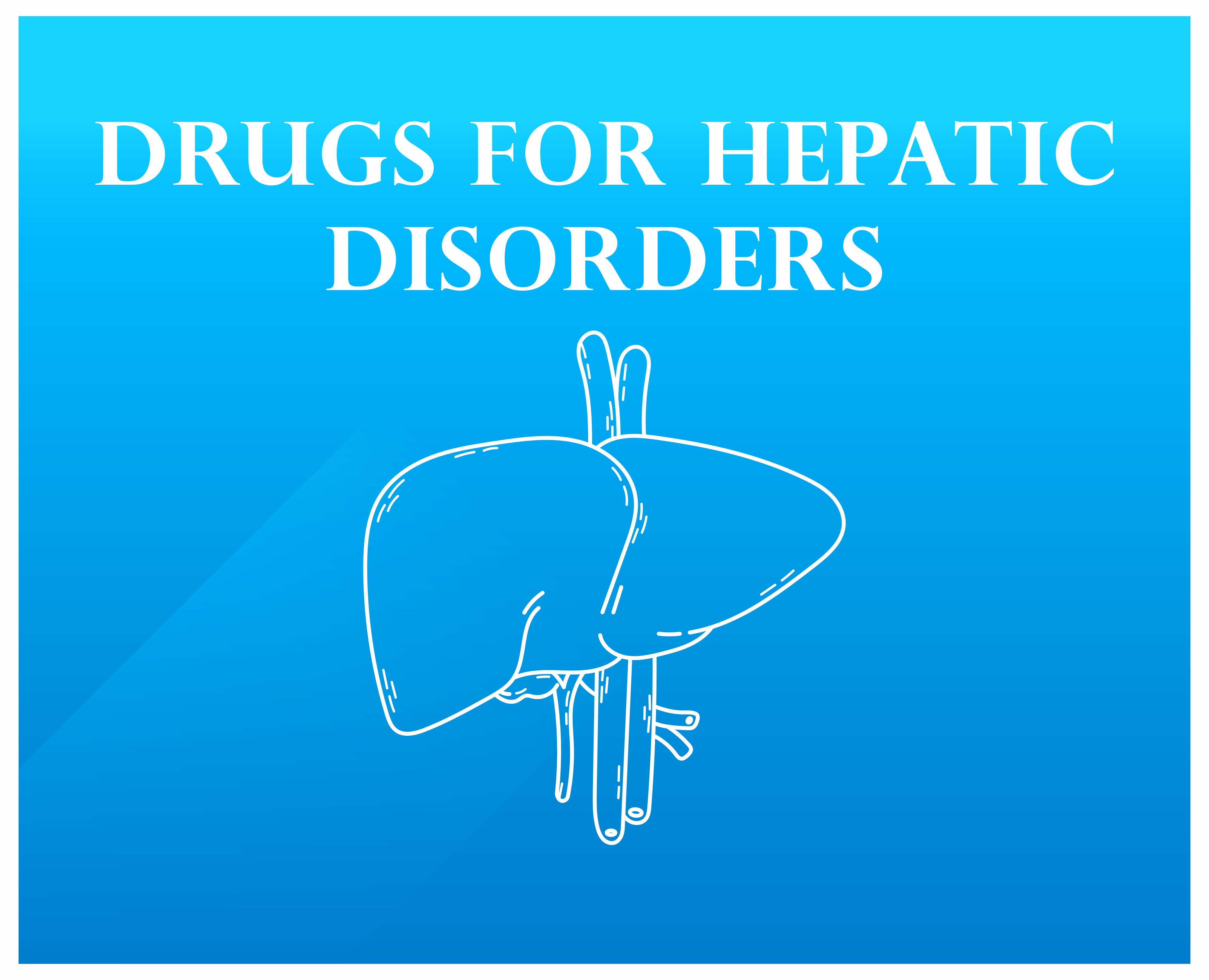Drugs For Hepatic Disorders