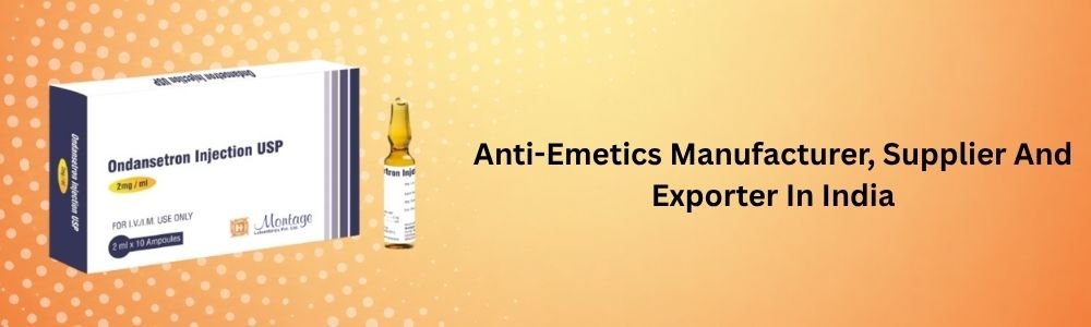 Anti-Emetics Manufacturer, Supplier And Exporter In India