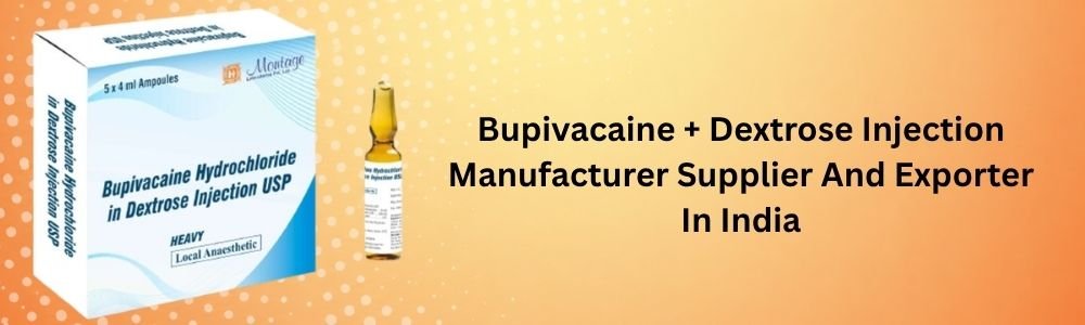 Bupivacaine + Dextrose Injection
