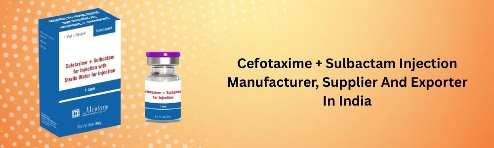 Cefotaxime + Sulbactam Injection