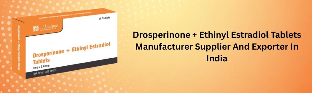 Drosperinone + Ethinyl Estradiol Tablets