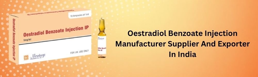 Oestradiol Benzoate Injection