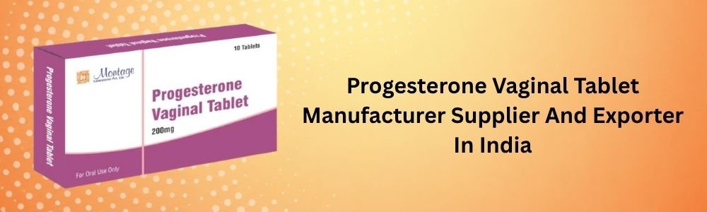 Progesterone Vaginal Tablet